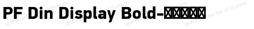 PF Din Display Bold字体转换